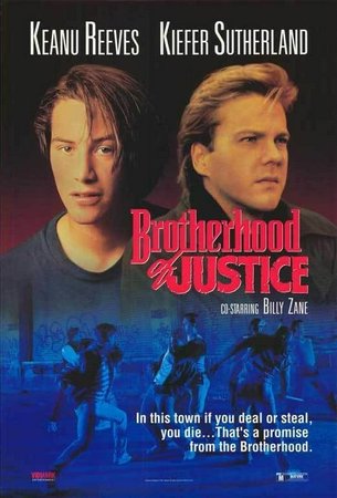Brotherhood of Justice, Keanu Reeves,Lori Loughlin,Kiefer Sutherland,Evan Mirand,Joe Spano,Darren Dalton,Don Michael Paul,Gary Riley,Billy Zane,Danny Nucci