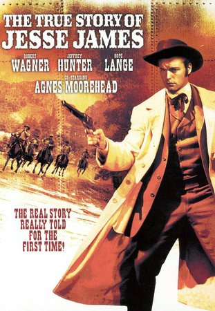 The True Story of Jesse James, Robert Wagner,Jeffrey Hunter,Hope Lange,Agnes Moorehead,Alan Hale Jr.,Alan Baxter,John Carradine,Rachel Stephens,Barney Phillips,Biff Elliot
