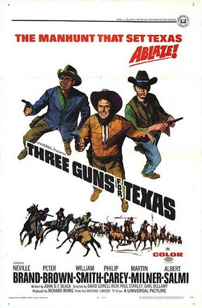 Three Guns for Texas, Neville Brand,Martin Milner,Phil Carey,Albert Salmi,Cliff Osmond,Michael Conrad,Earl Bellamy,William Smith,Paul Stanley