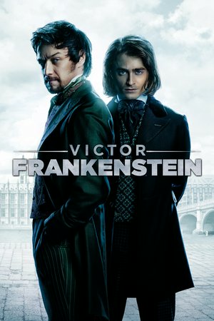 Victor Frankenstein, James McAvoy,Daniel Radcliffe,Jessica Brown Findlay,Andrew Scott,Mark Gatiss,Charles Dance,Freddie Fox,Louise Brealey,Daniel Mays,Valene Kane