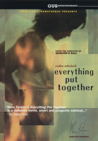 Everything Put Together, Radha Mitchell,Megan Mullally,Louis Ferreira,Catherine Lloyd Burns,Alan Ruck,Michele Hicks,Matt Malloy,Jacqueline Heinze,Courtney Watkins,Mark Boone Junior
