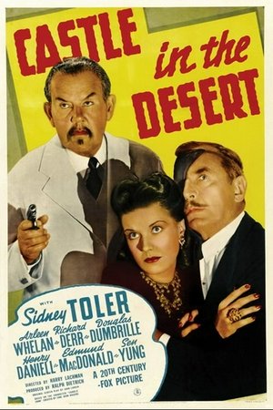 Castle in the Desert, Sidney Toler,Arleen Whelan,Richard Derr,Henry Daniell,Douglas Dumbrille,Edmund MacDonald,Victor Sen Yung,Lenita Lane,Ethel Griffies,Milton Parsons