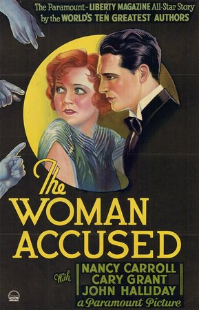 The Woman Accused, Nancy Carroll,Cary Grant,John Halliday,Jack La Rue,Irving Pichel,Louis Calhern,Norma Mitchell,Frank Sheridan,John Lodge,William J. Kelly