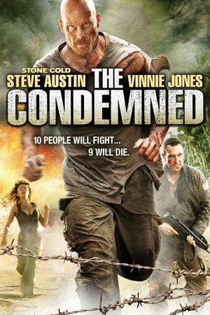 The Condemned, Steve Austin,Vinnie Jones,Rick Hoffman,Robert Mammone,Tory Mussett,Samantha Healy,Luke Pegler,Masa Yamaguchi,Emelia Burns,Dasi Ruz