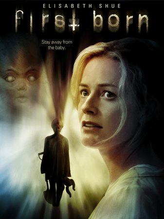 First Born, Elisabeth Shue,Steven Mackintosh,Kathleen Chalfant,Khandi Alexander,Ann Wolf,Blair Brown,Anna Hopkins,Christopher Jacot,Alex Paxton-Beesley,Erin Agostino