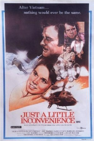 Just a Little Inconvenience, James Stacy,Lee Majors,Barbara Hershey,Charles Cioffi,Jim Davis