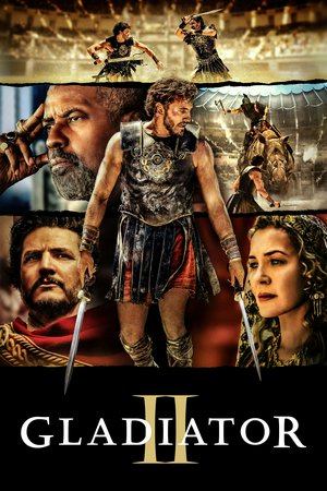 Gladiator II, Connie Nielsen,Paul Mescal,Denzel Washington,Pedro Pascal,Joseph Quinn,Fred Hechinger,Derek Jacobi,Yuval Gonen,Rory McCann,Peter Mensah
