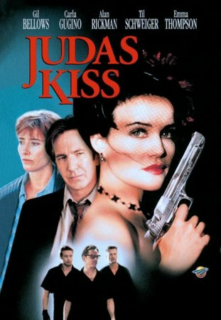 Judas Kiss, Alan Rickman,Emma Thompson,Carla Gugino,Simon Baker,Gil Bellows,Greg Wise,Hal Holbrook,Roscoe Lee Browne,Til Schweiger,Jack Conley