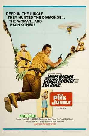 The Pink Jungle, James Garner,George Kennedy,Eva Renzi,Nigel Green,Michael Ansara,George Rose,Fabrizio Mioni,Vincent Beck,Val Avery,Robert Carricart