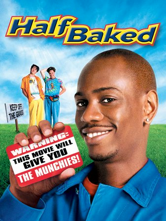 Half Baked, Dave Chappelle,Guillermo Diaz,Jim Breuer,Harland Williams,Rachel True,Clarence Williams III,Tommy Chong,Jon Stewart,Snoop Doggy Dogg,Stephen Baldwin