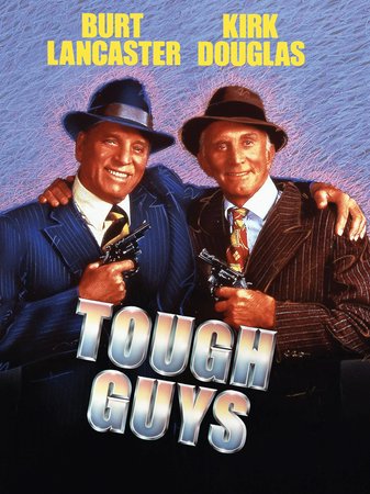 Tough Guys, Kirk Douglas,Burt Lancaster,Charles Durning,Alexis Smith,Dana Carvey,Darlanne Fluegel,Eli Wallach,Monty Ash,Billy Barty,Simmy Bow