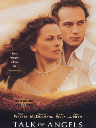 Talk of Angels, Polly Walker,Frances McDormand,Vincent Perez,Fraco Nero,Ruth McCabe,Francisco Rabal,Marisa Paredes,Penelope Cruz,Ariadna Gil,Taj Mahal