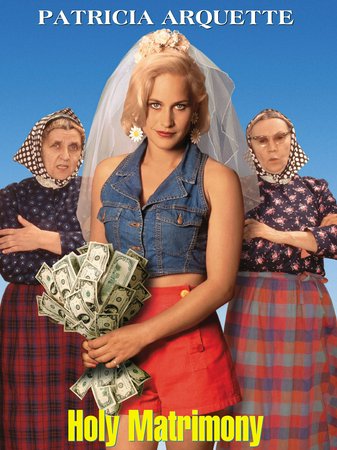 Holy Matrimony, Patricia Arquette,Joseph Gordon-Levitt,Armin Mueller-Stahl,Tate Donovan,John Schuck,Lois Smith,Courtney B. Vance,Jeffrey Nordling,Richard Riehle,Mary Pat Gleason