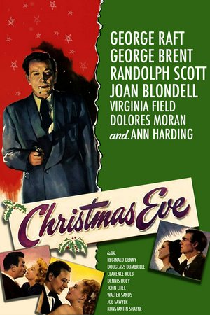 Christmas Eve, George Brent,George Raft,Randolph Scott,Ann Harding,Joan Blondell,Virginia Field,Dolores Moran,Reginald Denny,Carl Harbord,Clarence Kolb