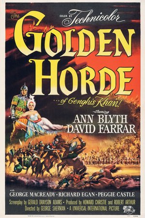 The Golden Horde, Ann Blyth,David Farrar,George Macready,Richard Egan,Henry Brandon,Howard Petrie,Marvin Miller,Donald Randolph,Peggie Castle,Poodles Hanneford