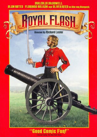 Royal Flash, Malcolm McDowell,Alan Bates,Florinda Bolkan,Oliver Reed,Britt Ekland,Lionel Jeffries,Tom Bell,Joss Ackland,Christopher Cazenove,Roy Kinnear