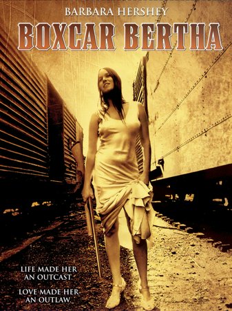 Boxcar Bertha, Barbara Hershey,David Carradine,Barry Primus,Bernie Casey,John Carradine,Chicken Holleman,Grahame Pratt,Harry Northrup,Ann Morell,Marianne Dole