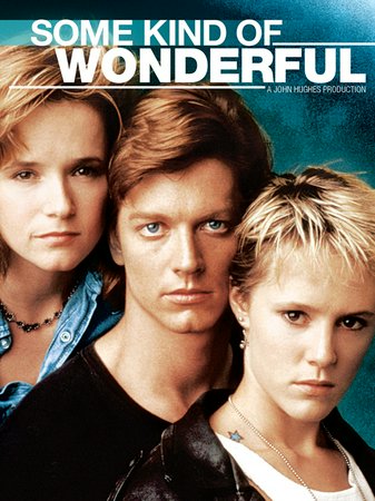 Some Kind of Wonderful, Eric Stoltz,Mary Stuart Masterson,Lea Thompson,Craig Sheffer,John Ashton,Elias Koteas,Molly Hagan,Maddie Corman,Jane Elliot,Candace Cameron