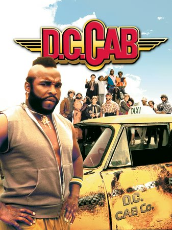 D.C. Cab, Adam Baldwin,Charlie Barnett,Irene Cara,Mr. T,Anne DeSalvo,Max Gail,Gloria Gifford,DeWayne Jessie,Bill Maher,Whitman Mayo