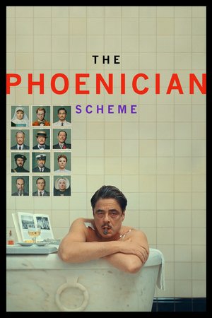 The Phoenician Scheme, Benicio Del Toro,Michael Cera,Bill Murray,Bryan Cranston,Willem Dafoe,Scarlett Johansson,Benedict Cumberbatch,Riz Ahmed,Jeff Goldblum,Tom Hanks