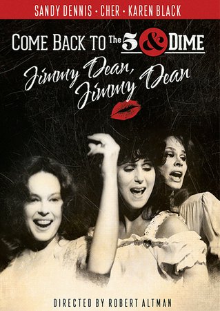 Come Back to the Five and Dime, Jimmy Dean, Jimmy Dean, Sandy Dennis,Cher,Karen Black,Sudie Bond,Kathy Bates,Marta Heflin,Mark Patton,Caroline Aaron,Ruth Miller,Gena Ramsel