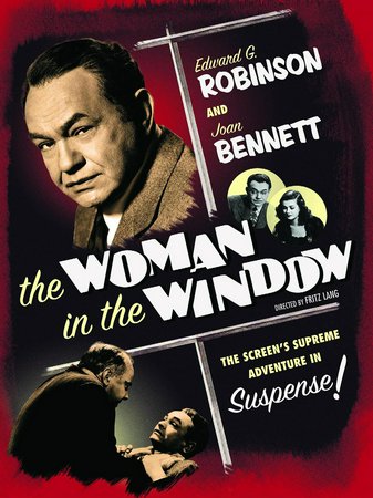 The Woman in the Window, Edward G. Robinson,Joan Bennett,Raymond Massey,Edmund Breon,Dan Duryea,Thomas Jackson,Arthur Loft,Dorothy Peterson,Frank Dawson,Carol Cameron