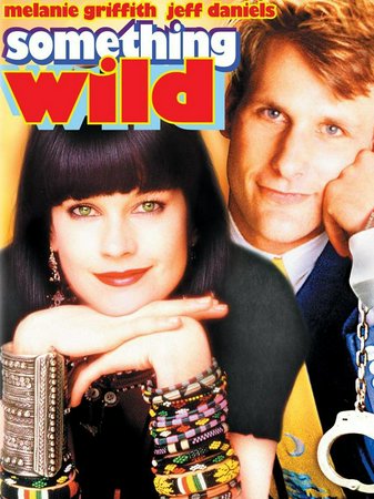 Something Wild, Jeff Daniels,Melanie Griffith,Ray Liotta,Jack Gilpin,Margaret Colin,Tracey Walter,Su Tissue,Kristin Olsen,Dana Preu,John Sayles