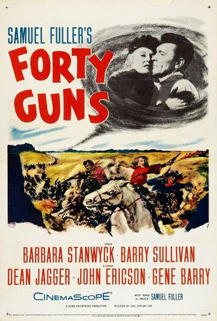 Forty Guns, Barbara Stanwyck,Barry Sullivan,Dean Jagger,Gene Barry,John Ericson,Robert Dix,Jack 'Jidge' Carroll,Gerald Milton,Eve Brent,Ziva Rodann