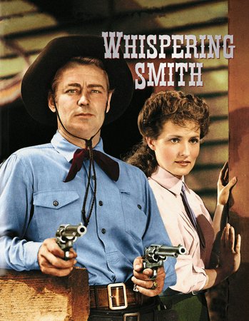 Whispering Smith, Alan Ladd,Robert Preston,Brenda Marshall,Donald Crisp,William Demarest,Fay Holden,Murvyn Vye,Frank Faylen,John Eldredge,Robert Wood