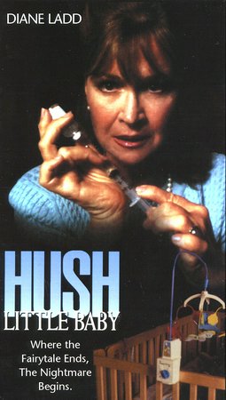 Hush Little Baby, Diane Ladd,Wendel Meldrum,Geraint Wyn Davies,Illya Woloshyn,Ingrid Veninger