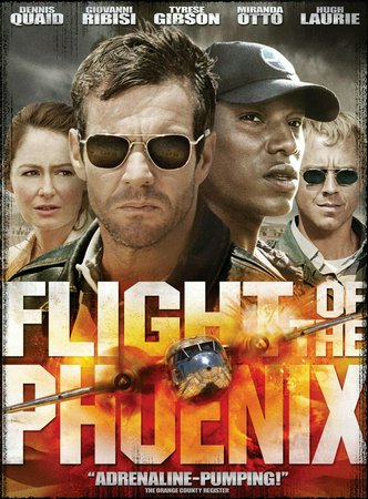 Flight of the Phoenix, Dennis Quaid,Tyrese Gibson,Giovanni Ribisi,Miranda Otto,Tony Curran,Kirk Jones,Jacob Vargas,Hugh Laurie,Scott Michael Campbell,Kevork Malikyan