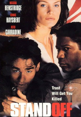 Standoff, Robert Sean Leonard,Natasha Henstridge,Dennis Haysbert,Keith Carradine,Paul Scherrer,Tricia Vessey,Paul Ben-Victor,Michael O'Neill,Andre G. Ellingson,David Hart
