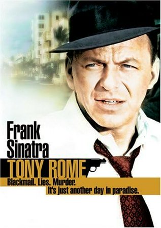 Tony Rome, Frank Sinatra,Jill St. John,Sue Lyon,Richard Conte,Gena Rowlands,Simon Oakland,Jeffrey Lynn,Lloyd Bochner,Bob Wilke,Virginia Vincent