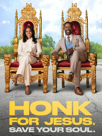Honk For Jesus. Save Your Soul, Regina Hall,Sterling K. Brown,Nicole Beharie,Conphidance,Austin Crute,Devere Rogers,Robert Yatta,Greta Glenn,Andrea Laing,Selah Kimbro Jones