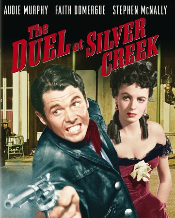 The Duel at Silver Creek, Audie Murphy,Stephen McNally,Faith Domergue,Gerald Mohr,Susan Cabot,Eugene Iglesias,Kyle James,Walter Sande,Lee Marvin,George Eldredge