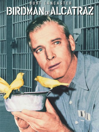 Birdman of Alcatraz, Burt Lancaster,Karl Malden,Telly Savalas,Thelma Ritter,Betty Field,Neville Brand,Edmond O'Brien,Hugh Marlowe,Crahan Denton,James Westerfield