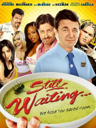 Still Waiting..., John Michael Higgins,Andy Milonakis,Alanna Ubach,Adam Carolla,Chi McBride,Rob Benedict,Luis Guzman,Vanessa Lengies,Steve Howey,Rob Kerkovich