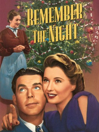 Remember the Night, Barbara Stanwyck,Fred MacMurray,Beulah Bondi,Sterling Holloway,Elizabeth Patterson,Willard Robertson,Charles Waldron,Paul Guilfoyle,Charles Arnt,John Wray
