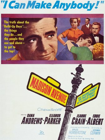 Madison Avenue, Dana Andrews,Eleanor Parker,Eddie Albert,Jeanne Crain,Howard St. John,Henry Daniell,Kathleen Freeman,David White,Betti Andrews,Jack Orrison