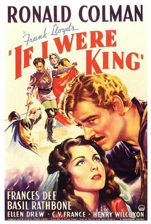 If I Were King, Ronald Colman,Frances Dee,Basil Rathbone,Ellen Drew,C.V. France,Henry Wilcoxon,Heather Thatcher,Stanley Ridges,Bruce Lester,Walter Kingsford