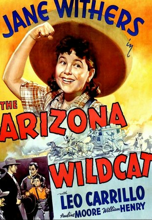The Arizona Wildcat, Jane Withers,Leo Carrillo,Pauline Moore,Henry Wilcoxon,William Henry,Douglas Fowley,Etienne Girardot,Harry Woods,Rosita Harlan,Irving Bacon