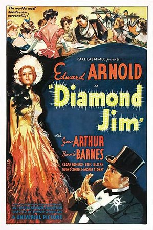 Diamond Jim, Edward Arnold,Jean Arthur,Binnie Barnes,Cesar Romero,Eric Blore,Hugh O'Connell,George Sidney,William Demarest,Robert McWade,Bill Hoolahahn