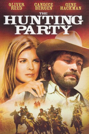 The Hunting Party, Gene Hackman,Candice Bergen,Oliver Reed,Simon Oakland,Ronald Howard,G.D. Spradlin,Bernard Kay,Eugenio Escudero Garcia,Mitchell Ryan,L.Q. Jones