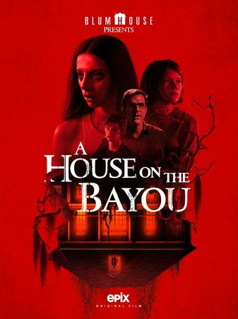 A House on the Bayou, Angela Sarafyan,Paul Schneider,Lia McHugh,Jacob Lofland,Doug VanLiew,Rhonda Johnson Dents