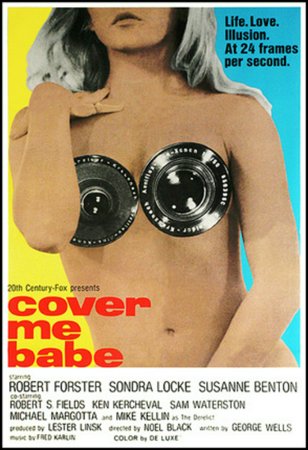 Cover Me Babe, Robert Forster,Sondra Locke,Robert Fields,Susanne Benton,Ken Kercheval,Jeff Corey,Floyd Mutrux,Sam Waterston,Michael Margotta,Mike Kellin