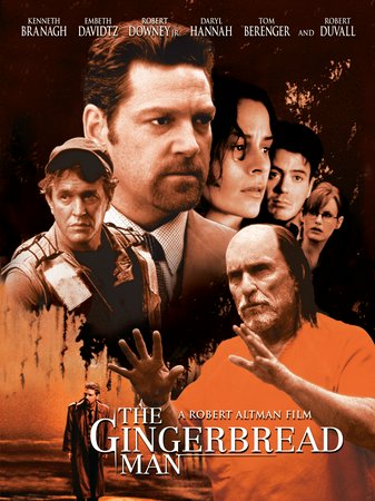 The Gingerbread Man, Kenneth Branagh,Embeth Davidtz,Robert Downey Jr.,Daryl Hannah,Tom Berenger,Famke Janssen,Mae Whitman,Jesse James,Robert Duvall,Troy Beyer