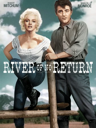 River of No Return, Robert Mitchum,Marilyn Monroe,Rory Calhoun,Tommy Rettig,Murvyn Vye,Douglas Spencer,Ed Hinton,Don Beddoe,Claire Andre,Jack Mather