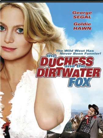 The Duchess and the Dirtwater Fox, George Segal,Goldie Hawn,Conrad Janis,Thayer David,Richard Pryor,Roy Jenson,Pat Ast,Sid Gould,Bob Hoy,Bennie Dobbins