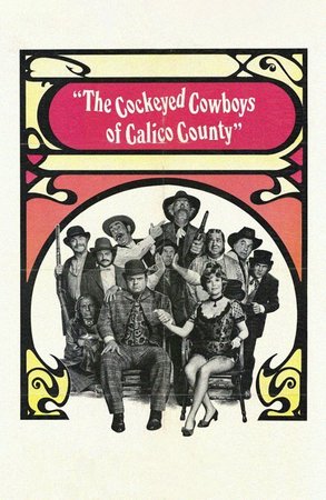 The Cockeyed Cowboys of Calico County, Dan Blocker,Nanette Fabray,Mickey Rooney,Jim Backus,Wally Cox,Jack Elam,Jack Cassidy,Henry Jones,Stubby Kaye,Noah Beery