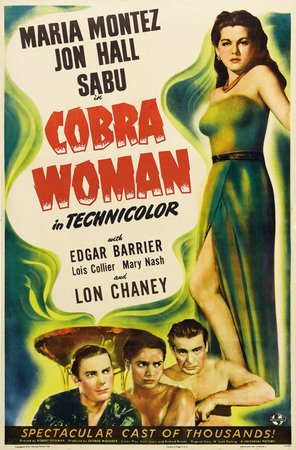 Cobra Woman, Maria Montez,Jon Hall,Sabu,Lon Chaney,Edgar Barrier,Mary Nash,Lois Collier,Samuel S. Hinds,Moroni Olsen,Robert Barron